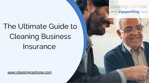 Cleaning Cash Cow Copywriting - the ultimate guide to cleaning business insurance